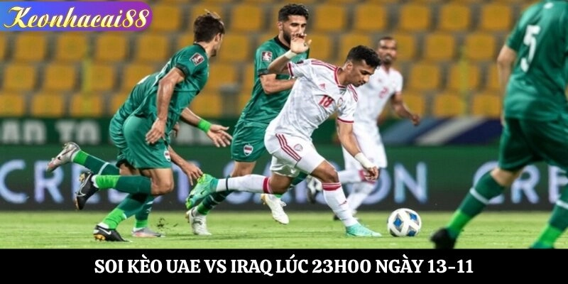 Soi kèo UAE vs Iraq