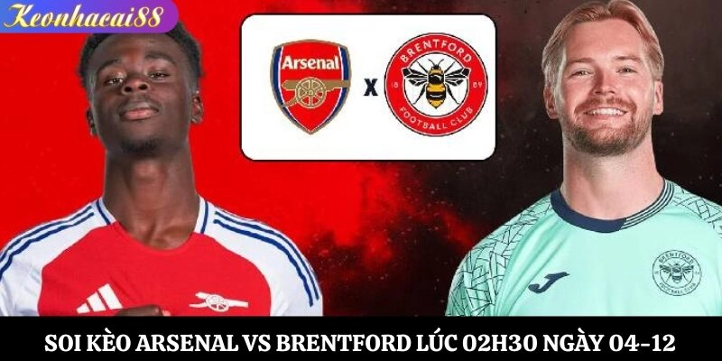 Soi kèo Arsenal vs Brentford