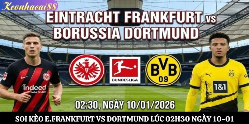Soi Kèo E.Frankfurt vs Dortmund