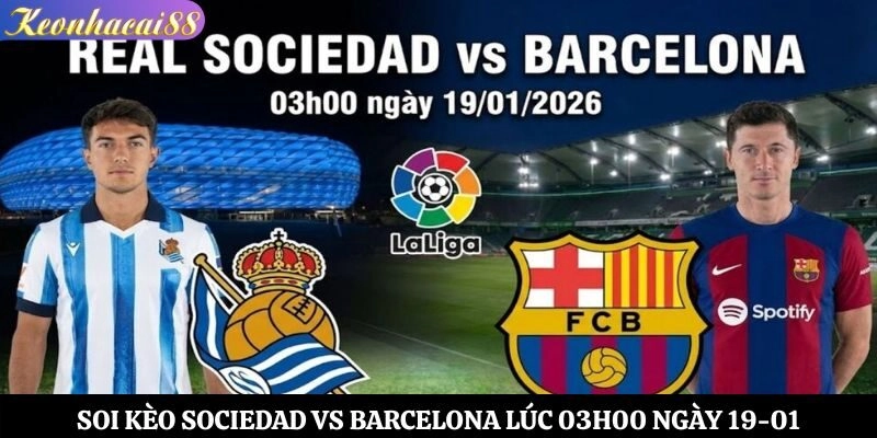 Soi kèo Sociedad vs Barcelona