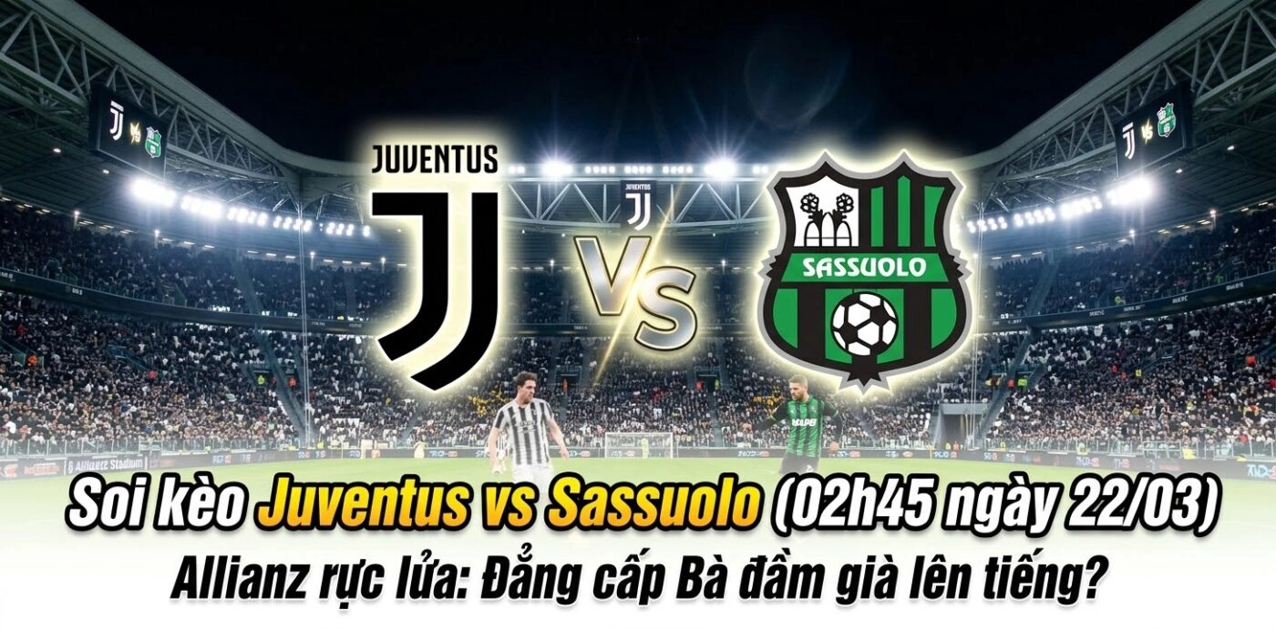 soi kèo Juventus vs Sassuolo